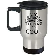 American Eskimo Dog Breed Lover Travel Mug Insulated Coffee Tumbler - Companion Dog Spitz Puppy Pet Owner Funny Gag Themed Gifts Idea - Thinks Im Cool