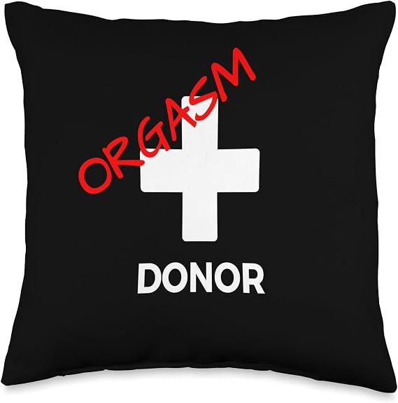 ORGASM DONOR FUNNY Throw Pillow