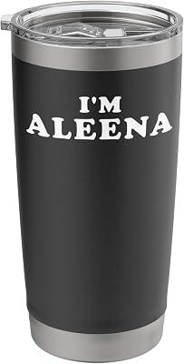 Im Aleena, My Name Is Aleena, I am Aleena, Personalized Stainless Steel Insulated Tumbler