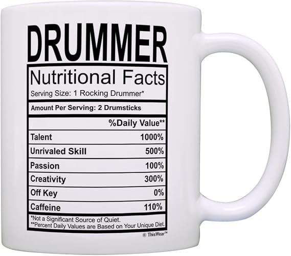 ThisWear Drummer Nutritional Facts Label 11oz Coffee Mug - 1 Pack