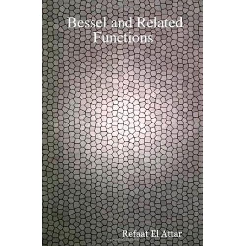 Bessel and Related Functions by Refaat El Attar 2007-03-30 Kağıt Kapak – 31 Aralık 2000