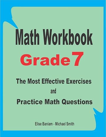 Math Workbook Grade 7: The Most Effective Exercises and Practice Math Questions