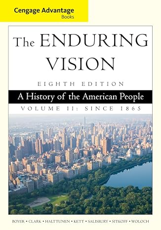 The Enduring Vision: A History of the American People Since 1865