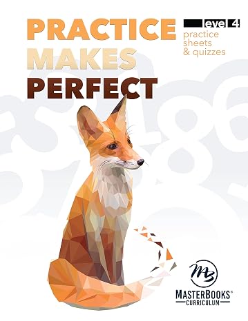 Practice Makes Perfect Level 4 (Math Lessons for a Living Education)