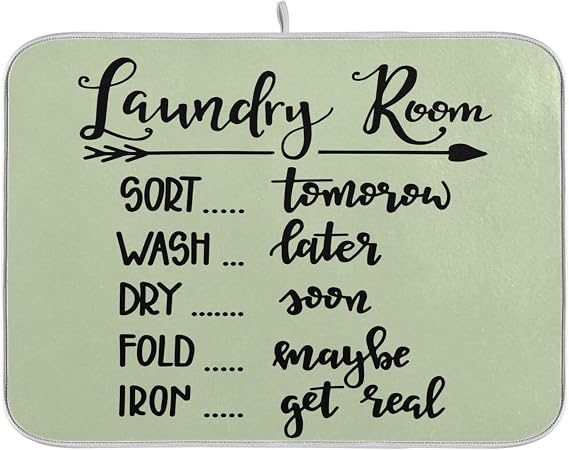 Tomorow Wash Later Dry Soon Fold Maybe Iron Dish Mat Absorbent Dishes Drying Mat Microfiber Countertop Protector Mat Counter Top Accessories Medium 16'' x 18''