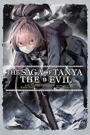 The Saga of Tanya the Evil, Vol. 13 (light novel): Dum Spiro, Spero: Part 1 (Volume 13)