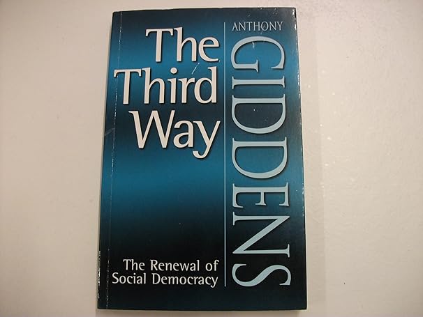 The Third Way: The Renewal of Social Democracy