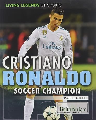 Cristiano Ronaldo: Soccer Champion (Living Legends of Sports)